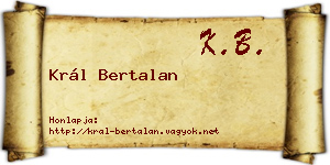 Král Bertalan névjegykártya